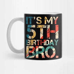 Kids Bruh Its My 5Th Birthday 5 Years Old Fifth Birthday Mug